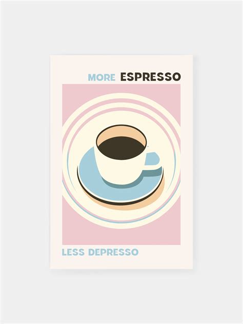 More Espresso Less Depresso