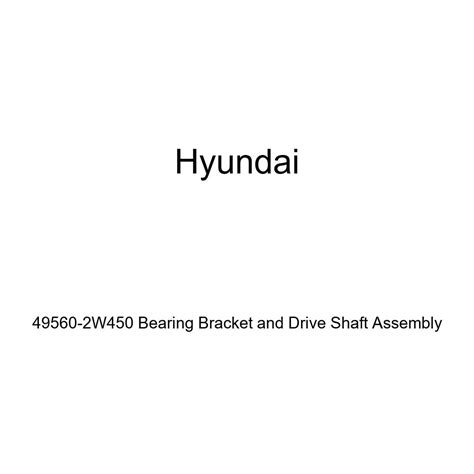 Genuine Hyundai 49560-2W450 Bearing Bracket and Drive Shaft Assembly ...