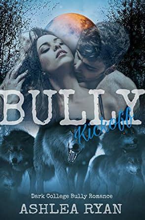 Bully Kickoff: A Sweet Bully College Mini-Romance (The Wolf Pack Book 1 ...