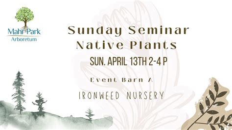 Sunday Seminar: Native Plants, 465 Mahr Park Drive, Madisonville, KY ...