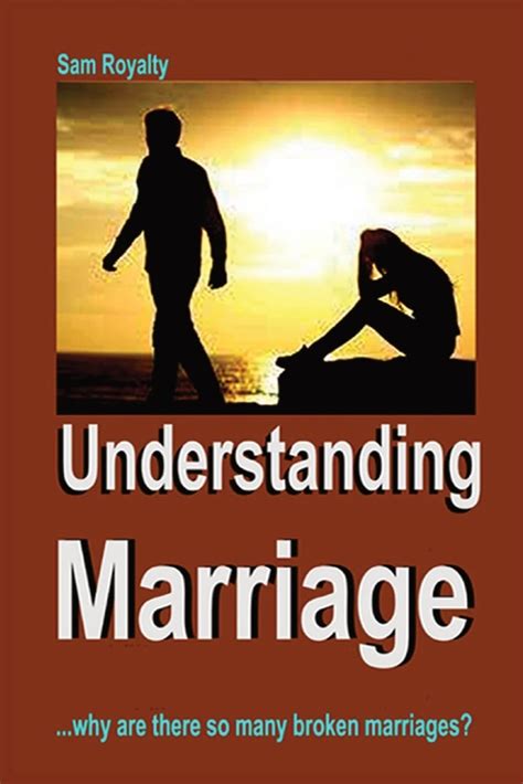Buy Understanding Marriage: Why Are There So Many Broken Marriage? Book ...