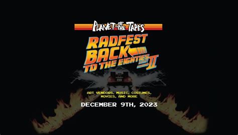 RadFest Back to the 80s Event Part 2, Planet of the Tapes, Indian Hills ...