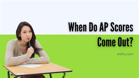 When Do AP Scores Come Out?