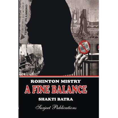 A Fine Balance : A Critical Introduction, Comprehensive Summary and ...