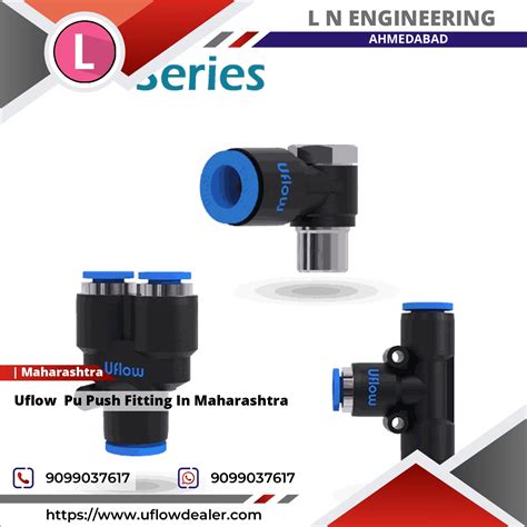 Uflow Pu Push Fitting In Maharashtra - L N Engineering
