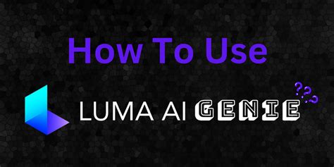 Image result for Best Luma Ai Tutorials