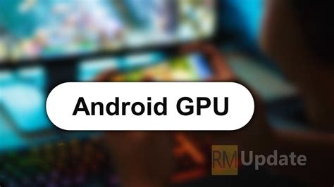 Image result for GPU Rendering Android