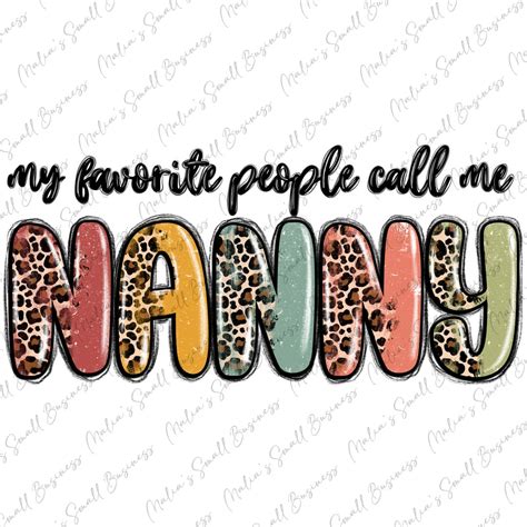 My Favorite People Call Me Nanny Png Sublimation Design Download ...