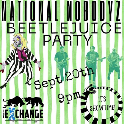 Beetlejuice party with National Nobodyz, 224 N Mesquite St, Corpus ...