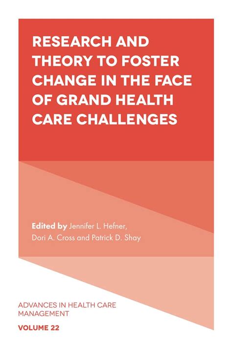 Research and Theory to Foster Change in the Face of Grand Health Care ...