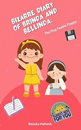 Bizarre Diary of Brinda and Bellinda: The Flop Feeble Floppy eBook ...