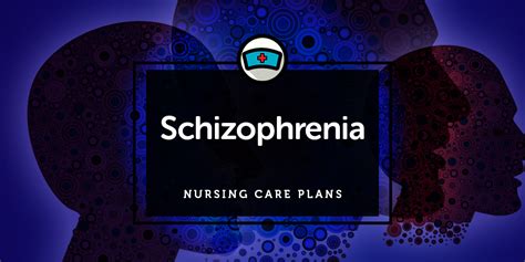 nursing management of schizophrenia