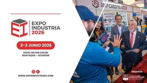 EXPOINDUSTRIA 2026, Hotel Hilton Colón Guayaquil S.A., 2 June to 3 June ...