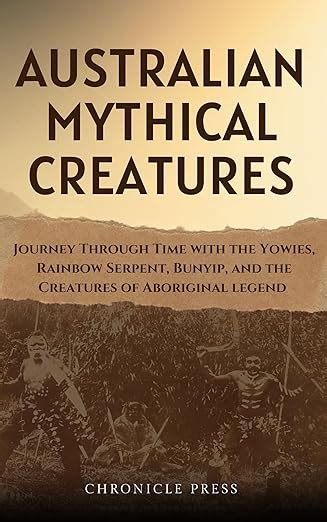 Australian Mythical Creatures: Journey Through Time with the Yowies ...