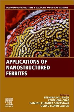 Applications of Nanostructured Ferrites (Woodhead Publishing Series in ...