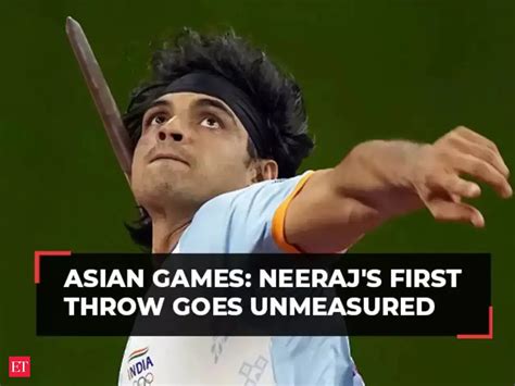 asian games neeraj chopra: Asian Games: Chinese foul play sparks storm ...