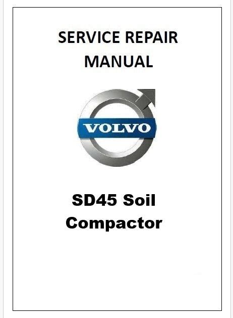 Volvo SD45 Soil Compactor Pdf Repair Service Manual – Manualkarts