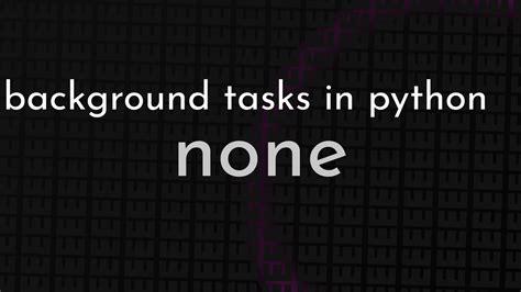 Image result for Add Background Python Console