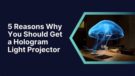 5 Reasons Why You Should Get a Hologram Light Projector Today