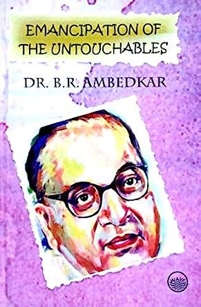 Emancipation Of The Untouchables : Dr. B.R. Ambedkar: Amazon.in: Books