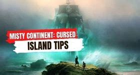 Misty Continent Cursed Island How to Earn More Resources