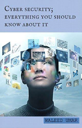 CYBER SECURITY; EVERYTHING YOU SHOULD KNOW ABOUT IT eBook : UMAR ...