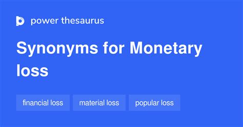 MONETARY LOSS Synonyms: 40 Similar Phrases