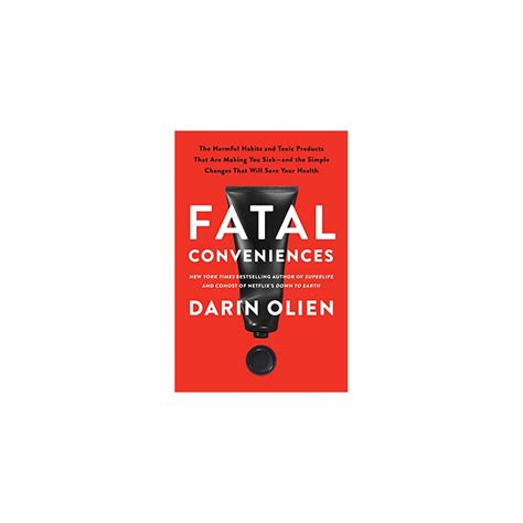 Buy Fatal Conveniences: The Harmful Habits and Toxic Products That Are ...