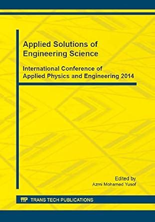 Applied Solutions of Engineering Science: Volume 661 (Applied Mechanics ...