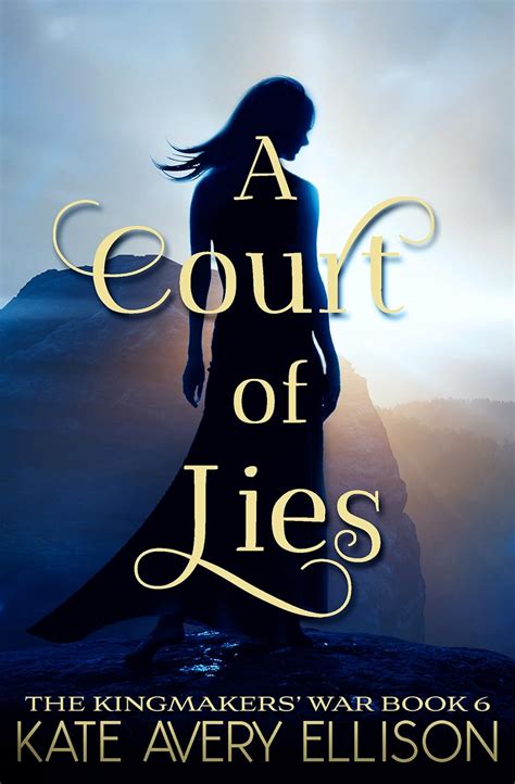 A Court of Lies (The Kingmakers' War Book 6) eBook : Ellison, Kate ...