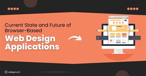 Future of Browser-Based Web Design Applications - Webguruz