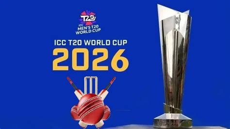 आईसीसी टी20 विश्व कप 2026: पूरी जानकारी टीमें, मेजबान देश, तारीखें और ...