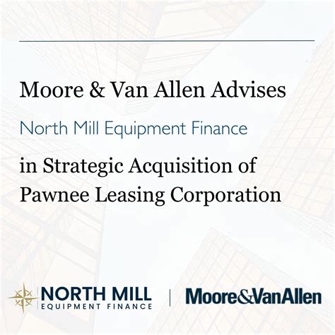 MVA advises North Mill on acquisition of Pawnee Leasing | Moore & Van ...