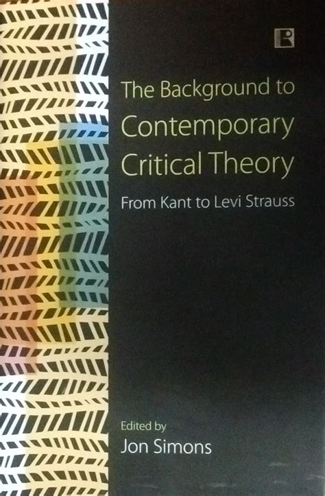 The Background to Contemporary Critical Theory: From Kant to Levi ...