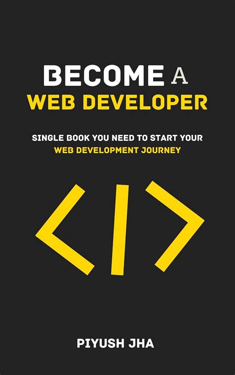 Become a web developer: Single book you need to start your web ...