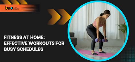 Fitness at Home: Effective Workouts for Busy Schedules