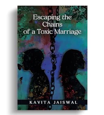Buy Escaping the Chains of a Toxic Marriage Book Online at Low Prices ...
