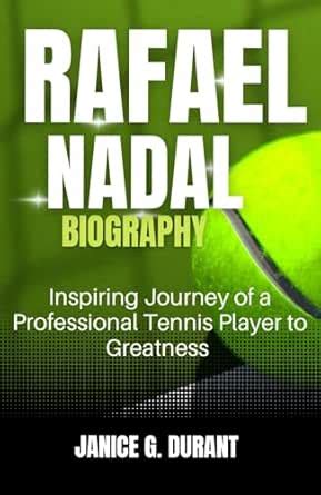Rafael Nadal Biography: Inspiring Journey of a Professional Tennis ...