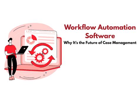 Workflow Automation Software: Why It's the Future of Case Management ...