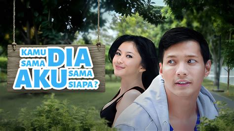 Streaming Kamu Sama Dia, Aku Sama Siapa? (2019)