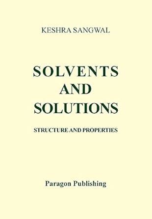 Buy Solvents and Solutions - Structure and Properties Book Online at ...