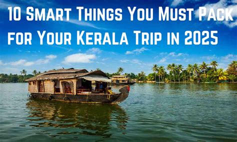 Help Me Pack for My Trip to Kerala Next Week! Updated List 2025