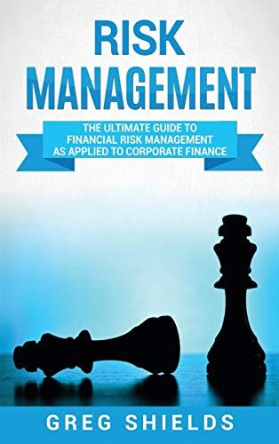 Buy Risk Management: The Ultimate Guide to Financial Risk Management as ...