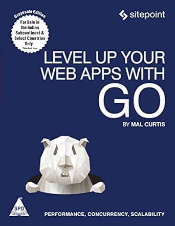 Buy Level Up Your Web Apps with Go: Performance, Concurrency ...