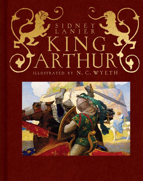 King Arthur | Book by Sidney Lanier, N.C. Wyeth | Official Publisher ...