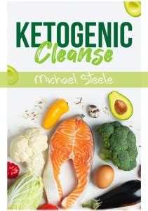 Ketogenic Cleanse - The Complete Keto Diet Success Guide. Reset Your ...