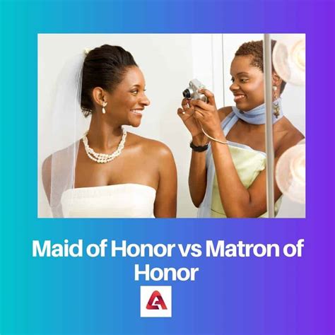 Maid of Honor vs Matron of Honor: Difference and Comparison