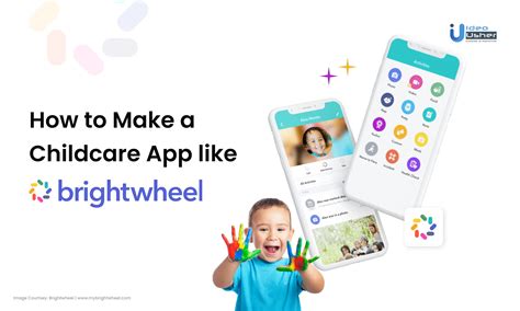 How to Make a Childcare App like Brightwheel - IdeaUsher