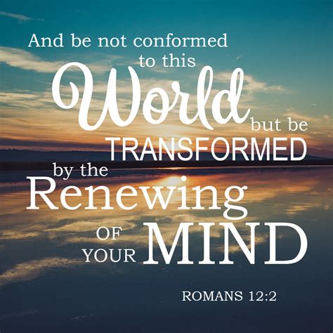 Transformed By The Renewing Of Your Mind