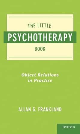 The Little Psychotherapy Book: Object Relations in Practice eBook ...
